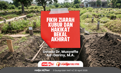 Fikih Ziarah Kubur dan Hakikat Bekal Akhirat