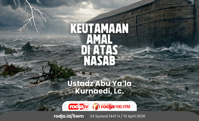 Keutamaan Amal di Atas Nasab
