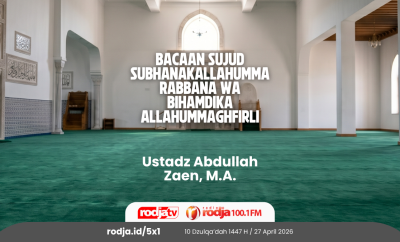 Bacaan Sujud Subhanakallahumma Rabbana wa bihamdika Allahummaghfirli