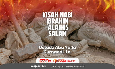 Kisah Nabi Ibrahim ‘Alaihis Salam