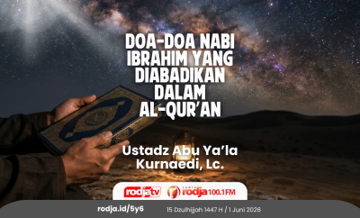 Doa-Doa Nabi Ibrahim yang Diabadikan dalam Al-Qur’an