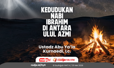 Kedudukan Nabi Ibrahim di Antara Ulul Azmi