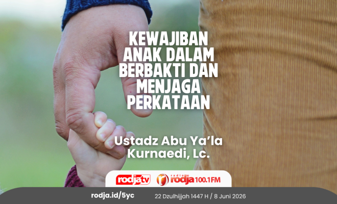 Kewajiban Anak dalam Berbakti dan Menjaga Perkataan