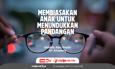 Membiasakan Anak untuk Menundukkan Pandangan