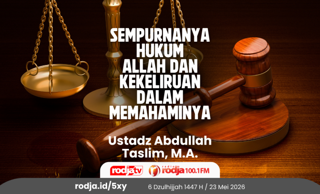 Sempurnanya Hukum Allah dan Kekeliruan dalam Memahaminya