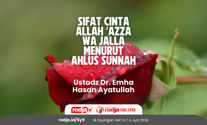 Sifat Cinta Allah ‘Azza wa Jalla Menurut Ahlus Sunnah