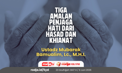 Tiga Amalan Penjaga Hati dari Hasad dan Khianat