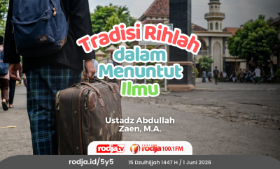 Tradisi Rihlah dalam Menuntut Ilmu