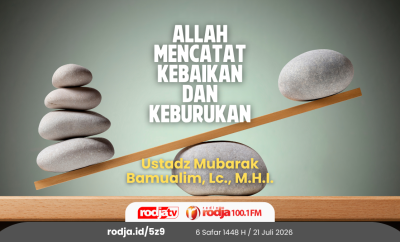 Allah Mencatat Kebaikan dan Keburukan