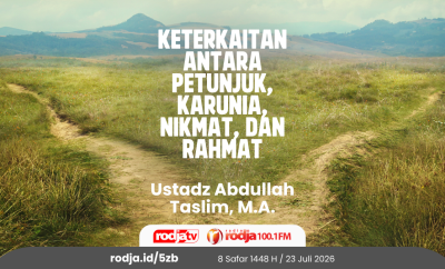 Keterkaitan Antara Petunjuk, Karunia, Nikmat, dan Rahmat