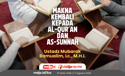 Makna Kembali Kepada Al-Qur’an dan As-Sunnah