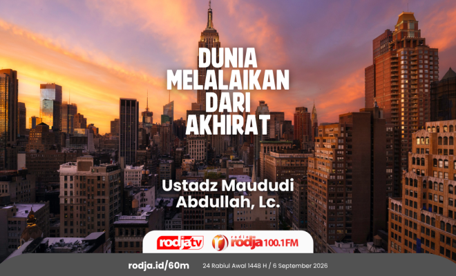 Dunia Melalaikan dari Akhirat