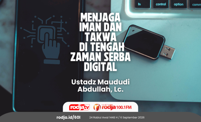 Menjaga Iman dan Takwa ditengah Zaman Serba Digital