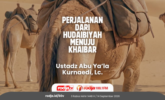 Perjalanan dari Hudaibiyah Menuju Khaibar