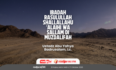Ibadah Rasulullah Shallallahu ‘Alaihi wa Sallam di Muzdalifah