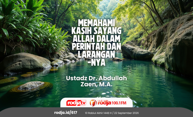 Memahami Kasih Sayang Allah dalam Perintah dan Larangan-Nya