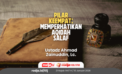 Pilar Keempat Memperhatikan Aqidah Salaf